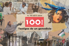 Revista Cien Días N° 110: Testigos de un genocidio
